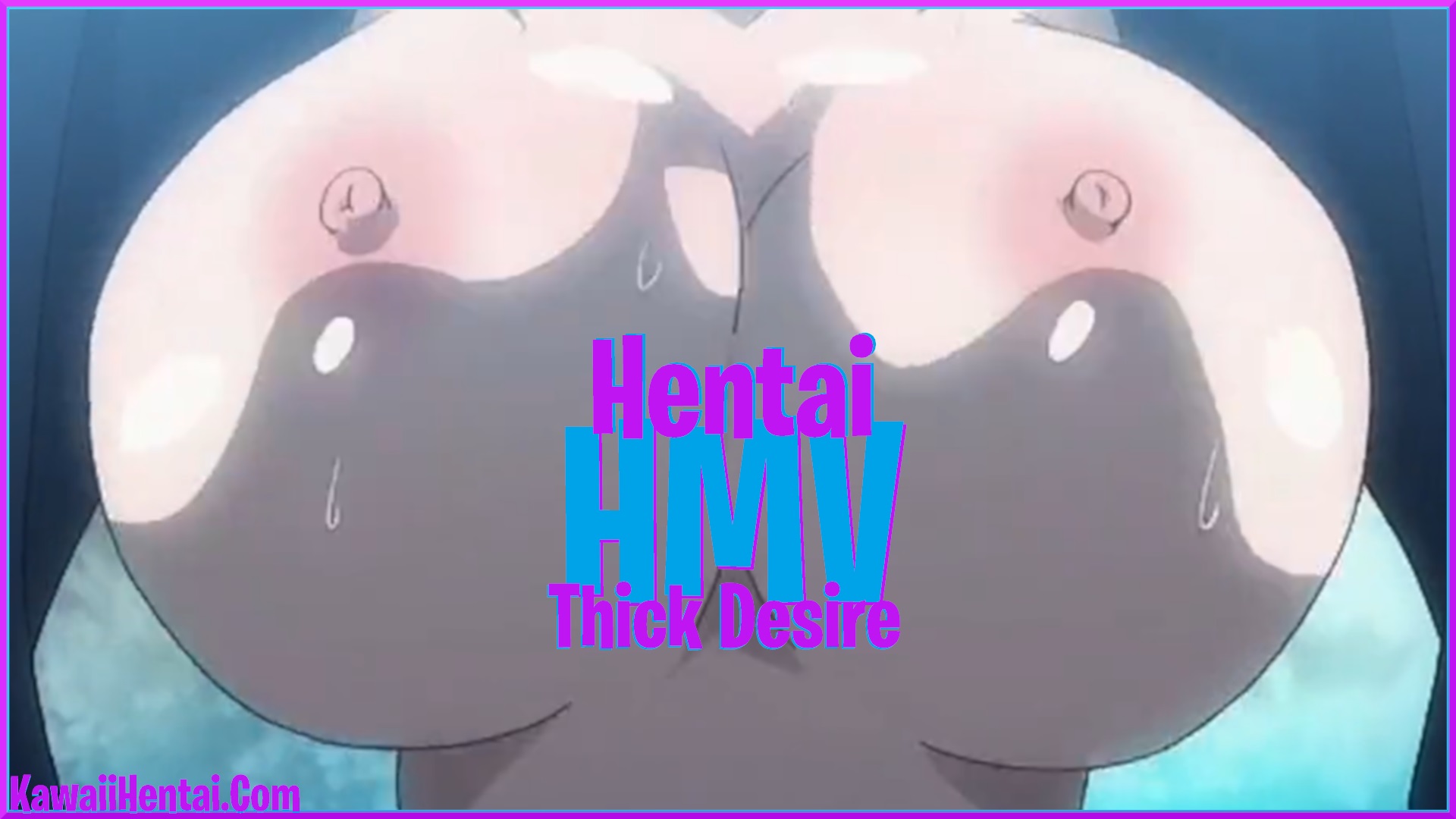 Hentai HMV – Thick Desire